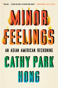 Minor Feelings: An Asian American Reckoning_Cathy Park Hong