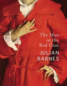 The Man in the Red Coat_Julian Barnes