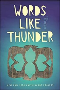 Words Like Thunder New and Used AnishInaabe Prayers by Lois Beardslee