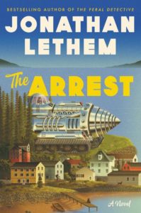 Jonathan Lethem The Arrest