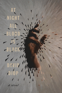 At Night All Blood Is Black_David Diop, tr. Anna Moschovakis