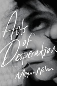 Acts of Desperation_Megan Nolan
