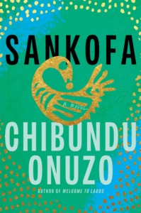 Chibundu Onuzo_Sankofa Cover
