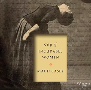 city ​​of incurable women_maud casey