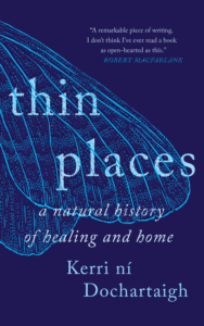 Kerri Ní Dochartaigh_Thin Places: A Natural History of Healing and Home Cover
