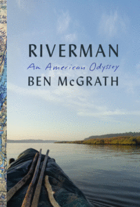 Cover of Ben McGrath_Riverman: An American Odyssey